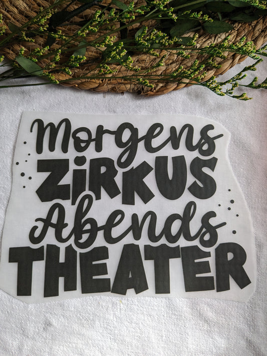 Morgens Zirkus Abends Theater