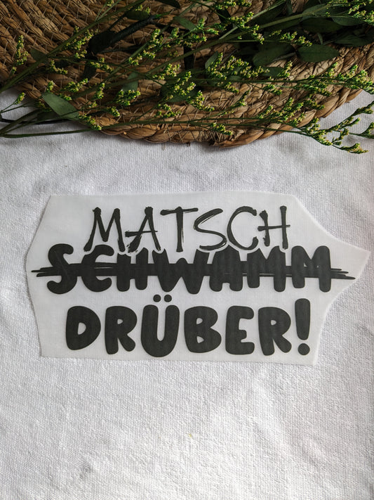 Matsch drüber